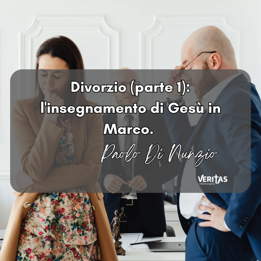 Divorzio (parte 1): l’insegnamento di Gesù in Marco