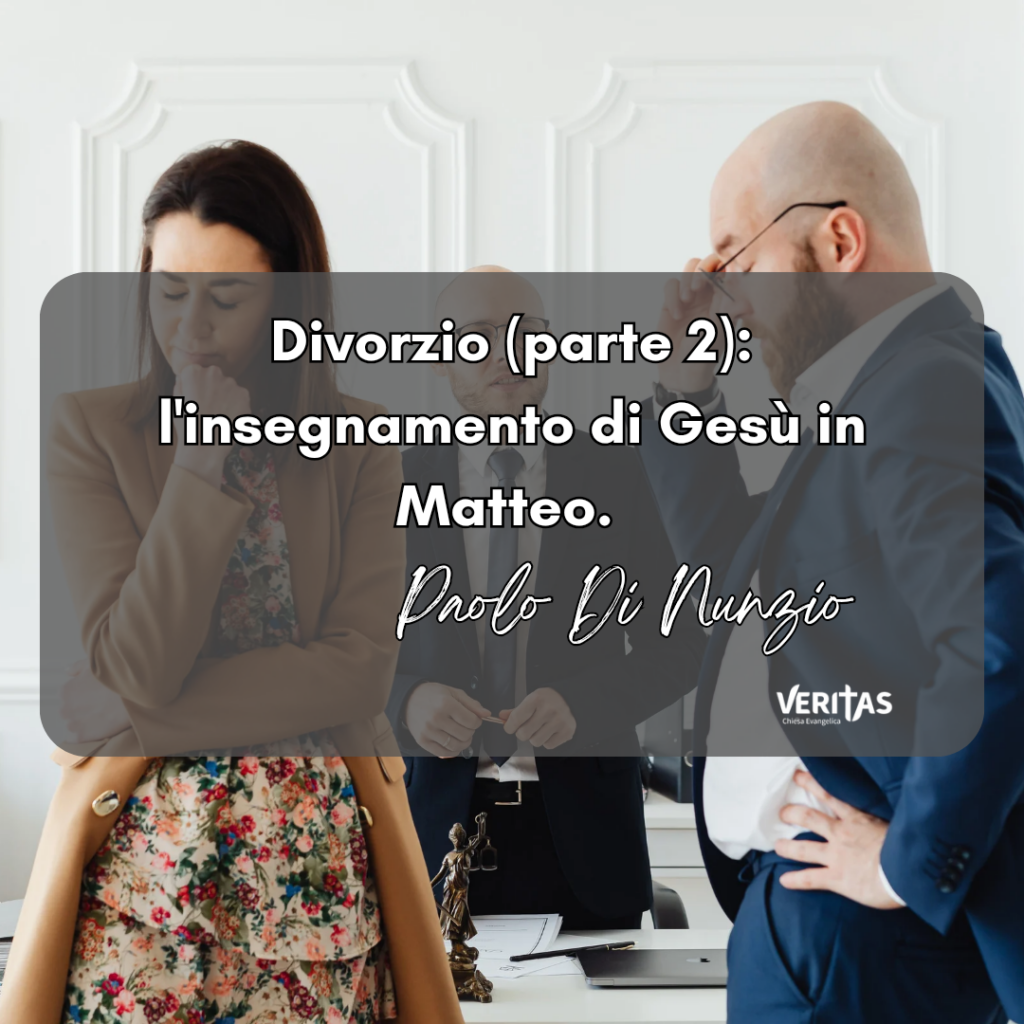 Divorzio (parte 2): l’insegnamento di Gesù in Matteo