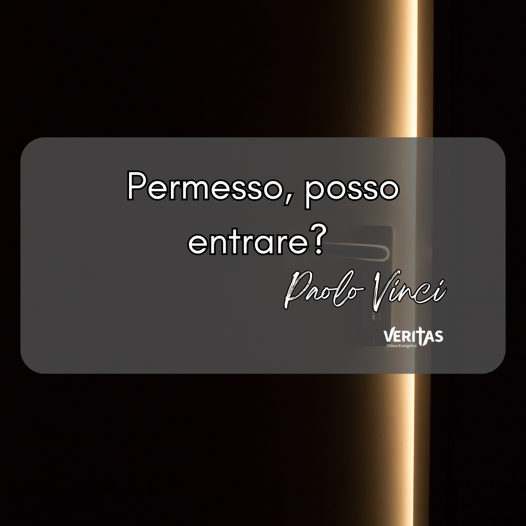 Permesso posso entrare?